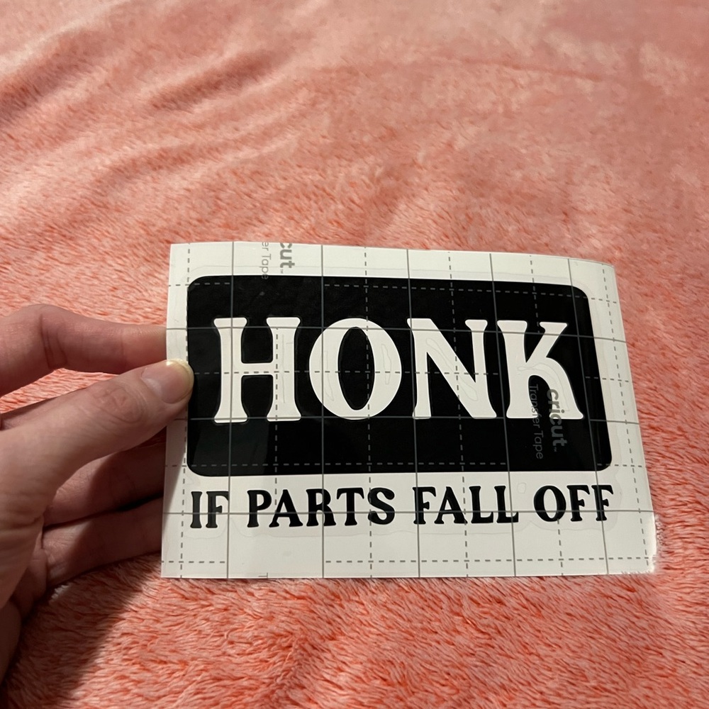Honk If Parts Fall Off Vinyl Decal ✨